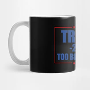 Too Big To Rig 2024 Election Mug